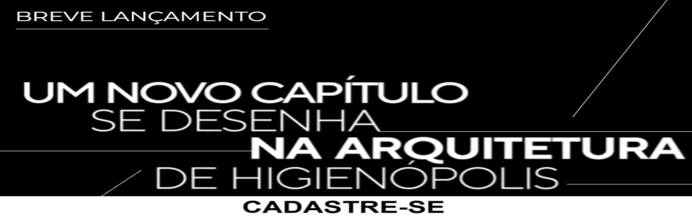 Breve Lanamento em Higienpolis